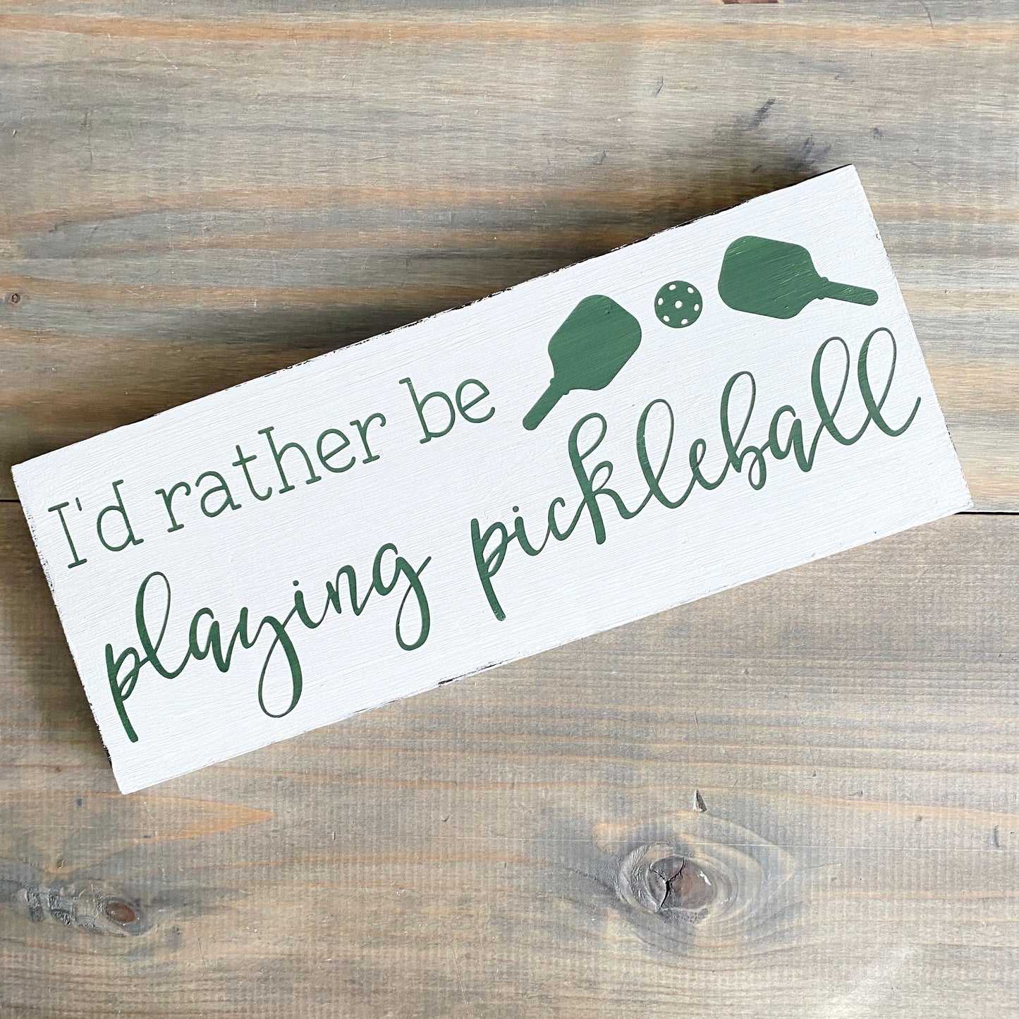 I'd Rather Be Playing Pickleball sign