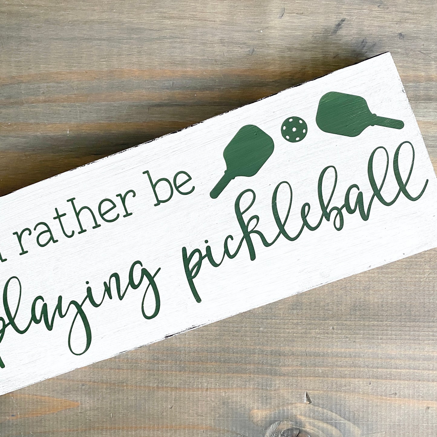 I'd Rather Be Playing Pickleball sign