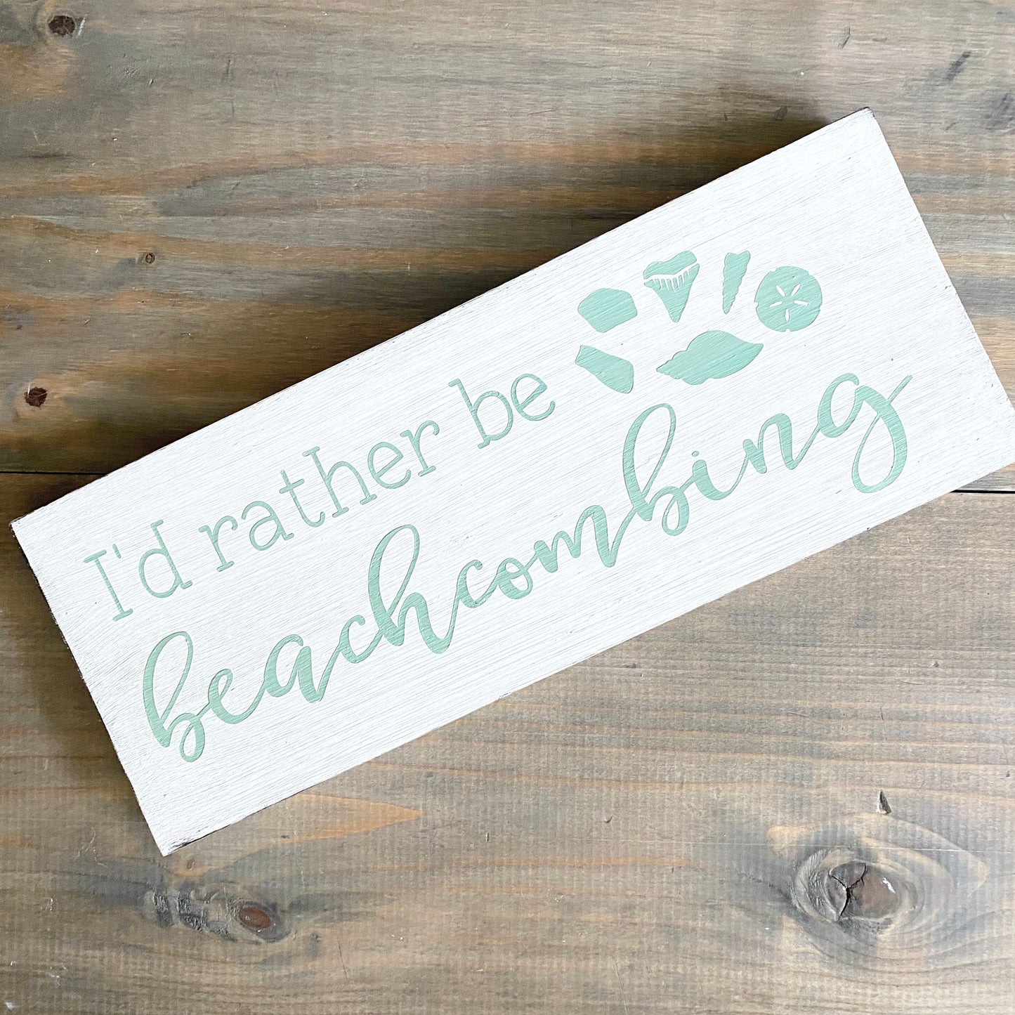 I'd Rather Be Beachcombing Sign