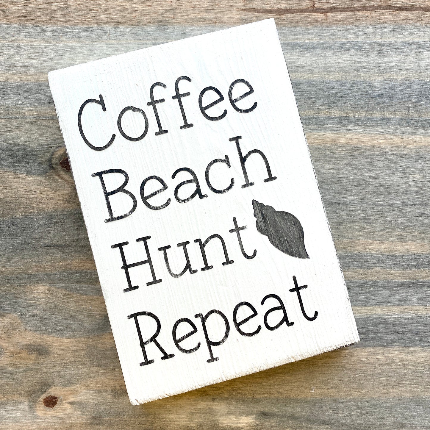 Coffee Beach Hunt Sea Shells Repeat Sign