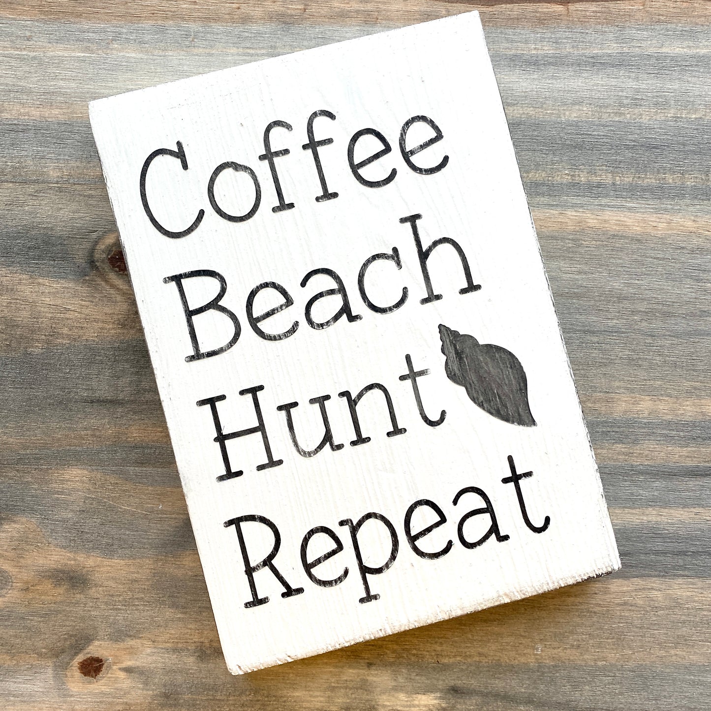 Coffee Beach Hunt Sea Shells Repeat Sign