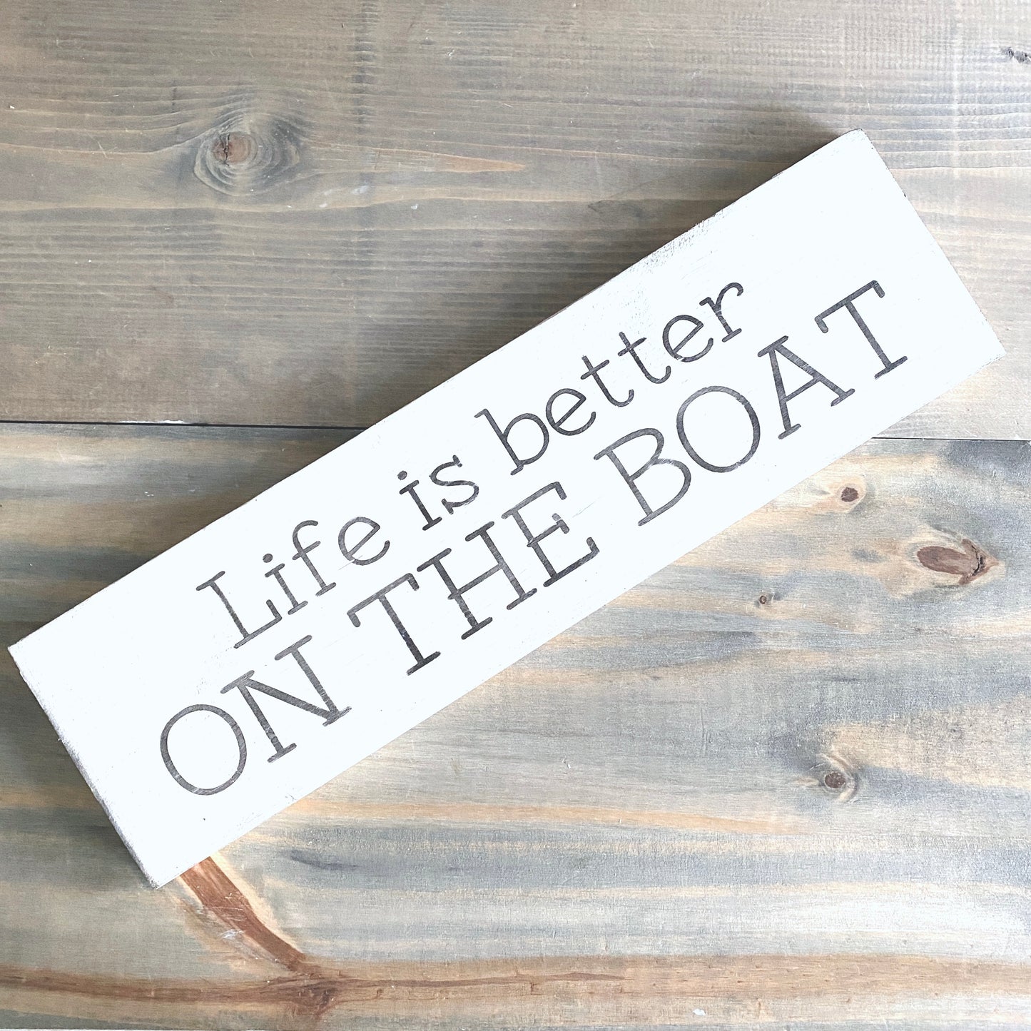 Life is Better on the Boat Sign