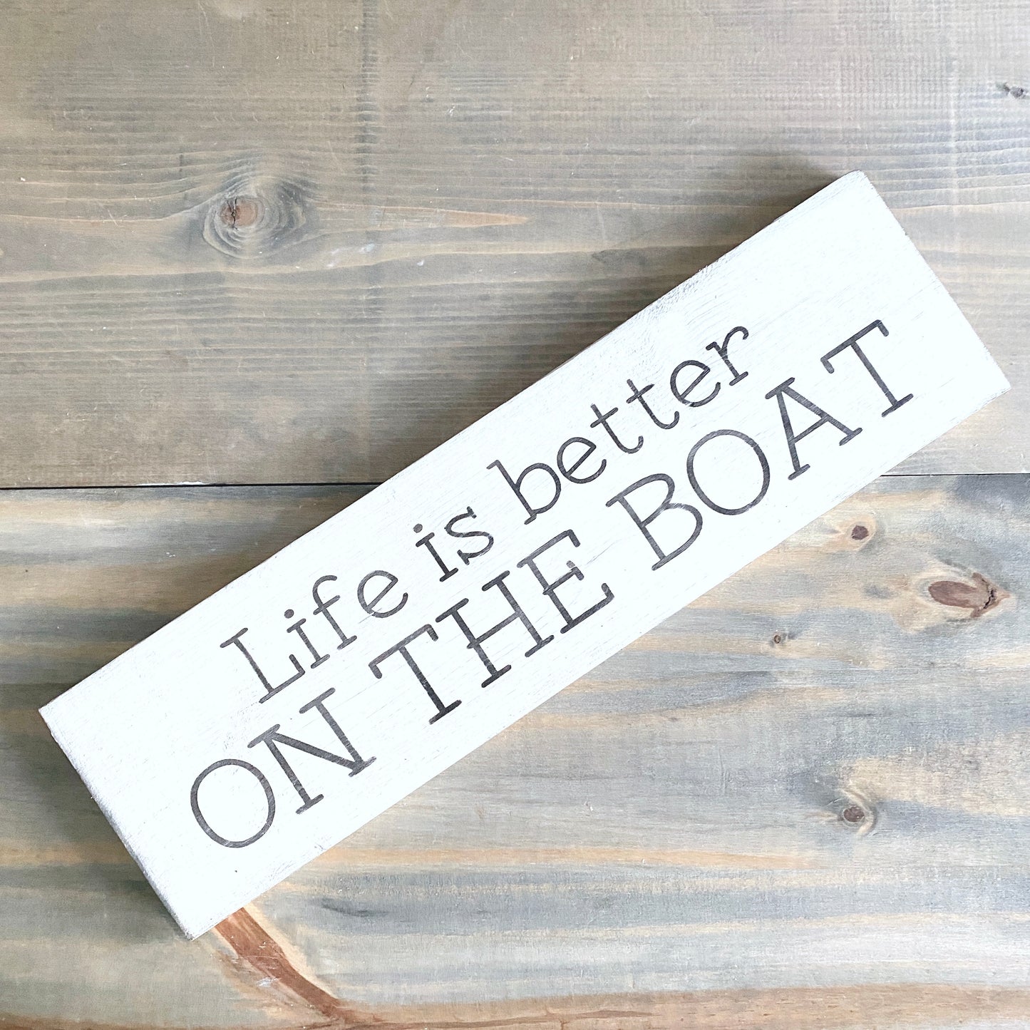 Life is Better on the Boat Sign