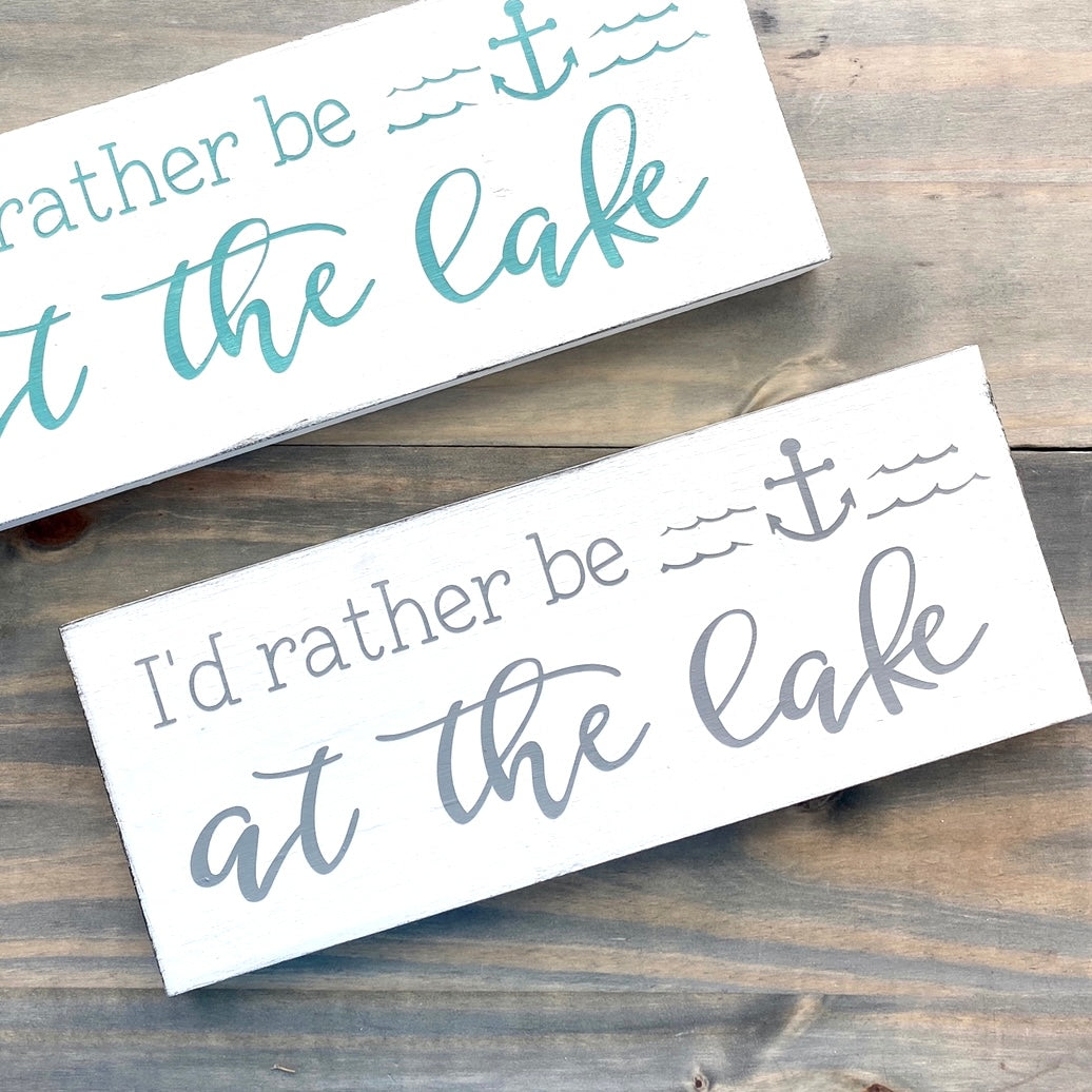 I'd Rather Be at the Lake Sign