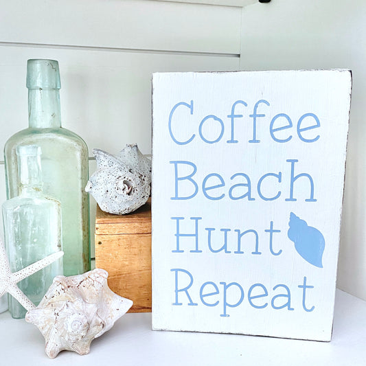 Coffee Beach Hunt Sea Shells Repeat Sign