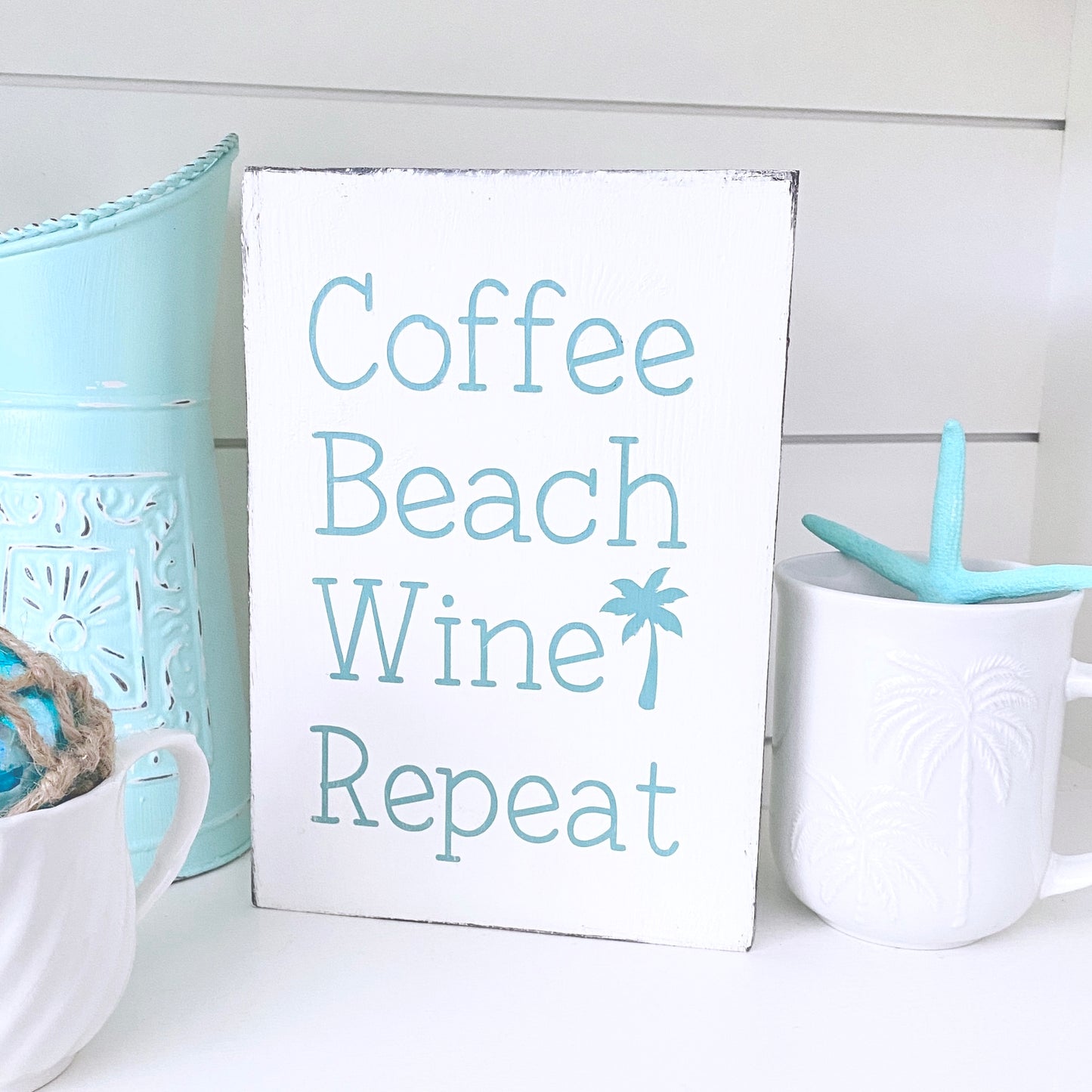 Coffee Beach Wine Repeat Sign