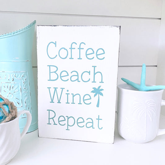 Coffee Beach Wine Repeat Sign