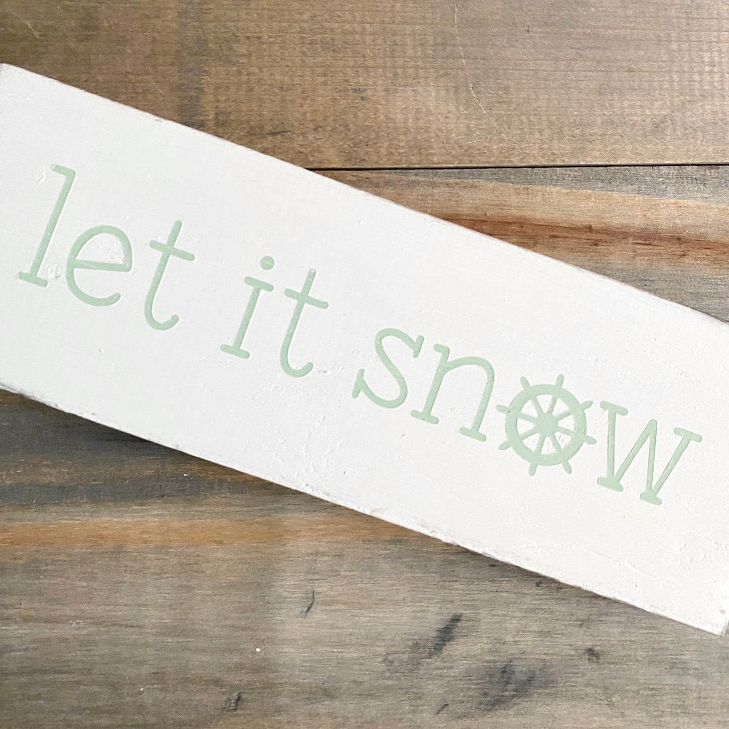Let it snow Ship Wheel sign
