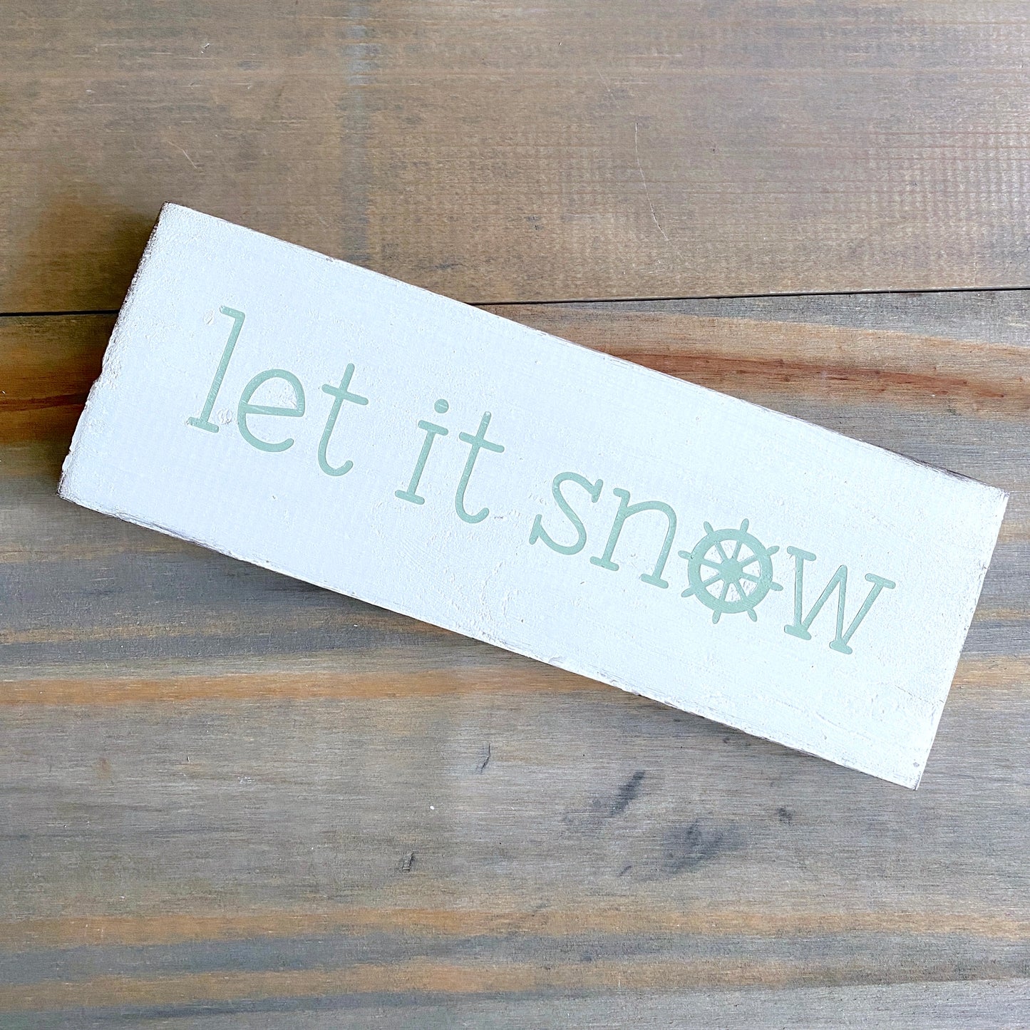 Let it snow Ship Wheel sign