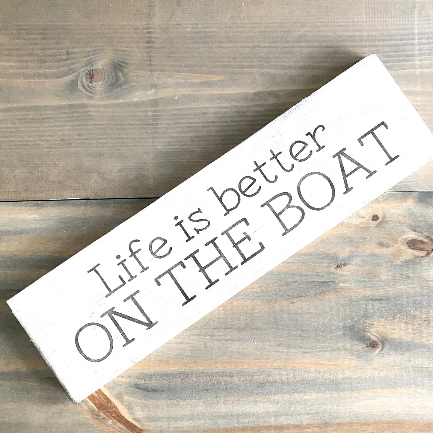 Life is Better on the Boat Sign