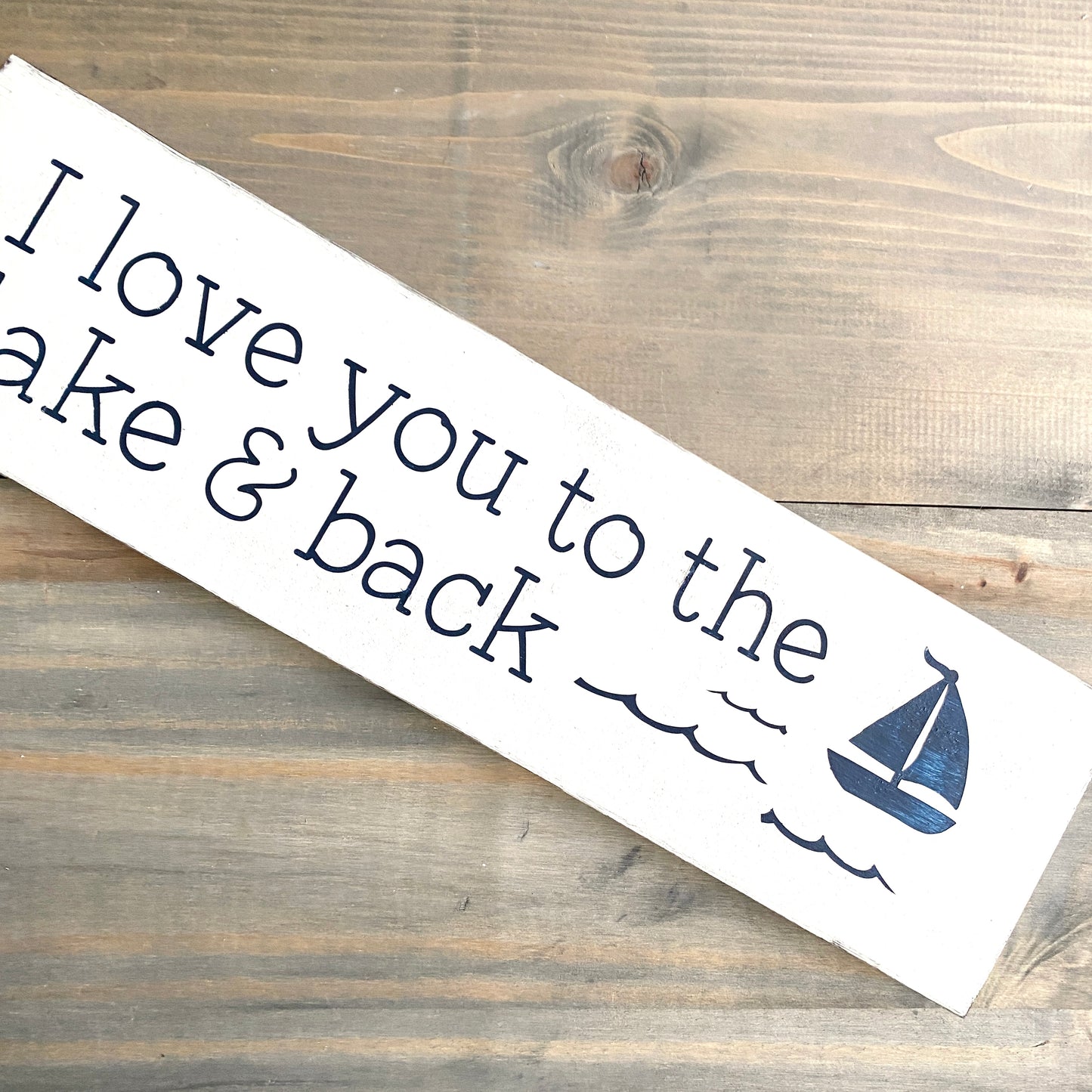 I Love You to the Lake and Back Sign