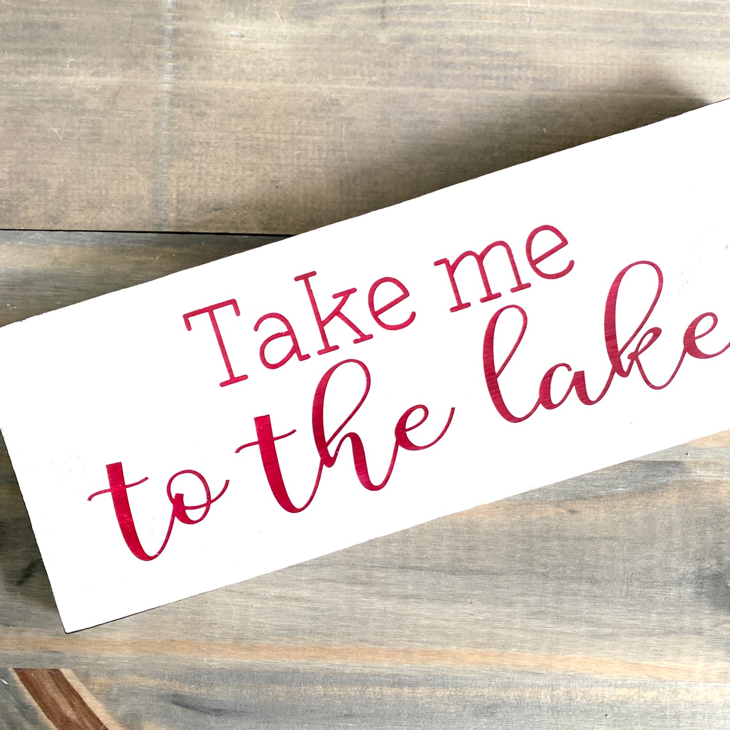 Take Me To The Lake Sign