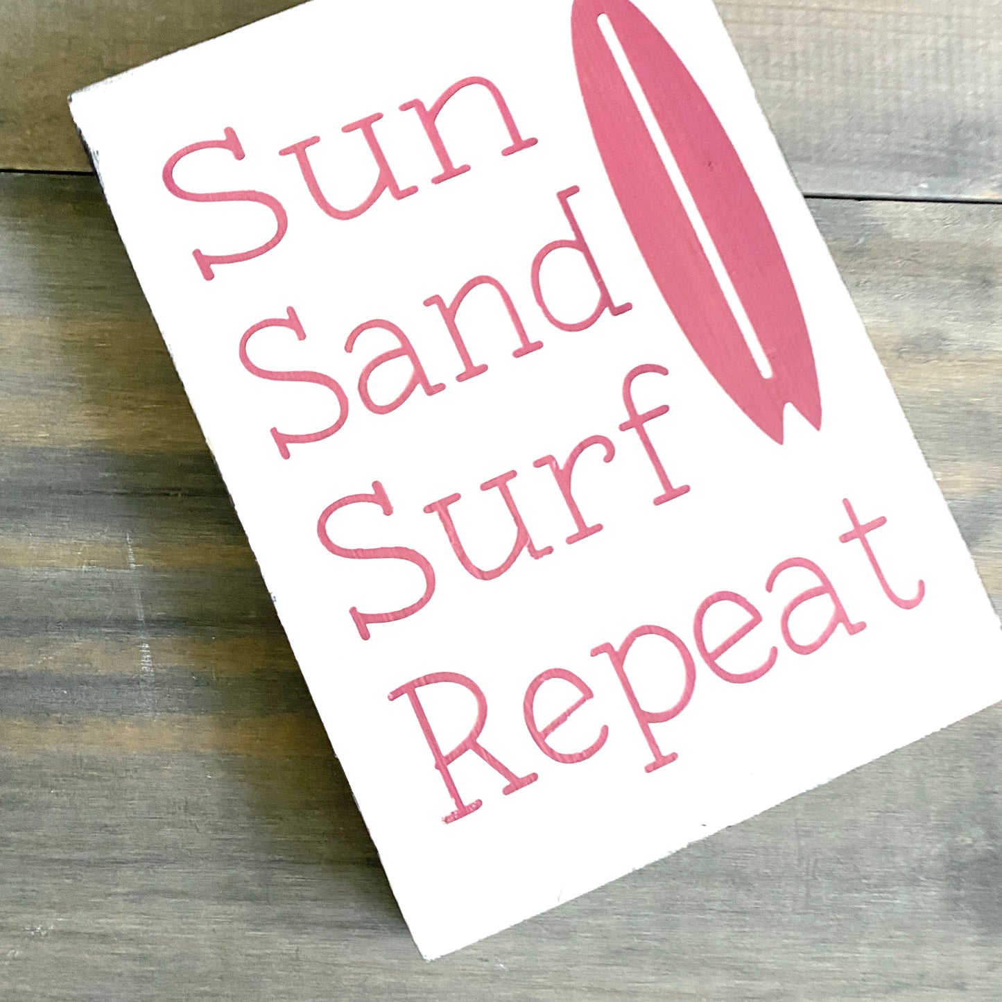 Sun Sand Surf Repeat Sign