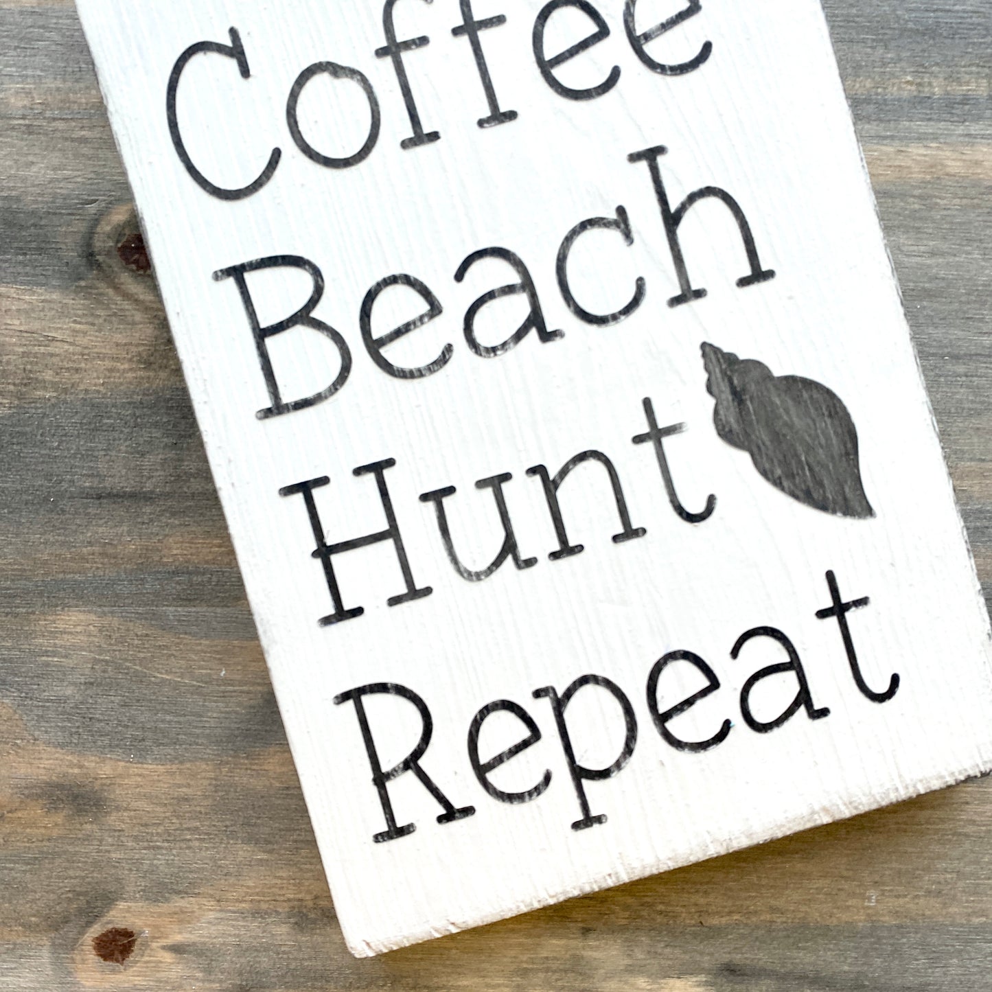 Coffee Beach Hunt Sea Shells Repeat Sign
