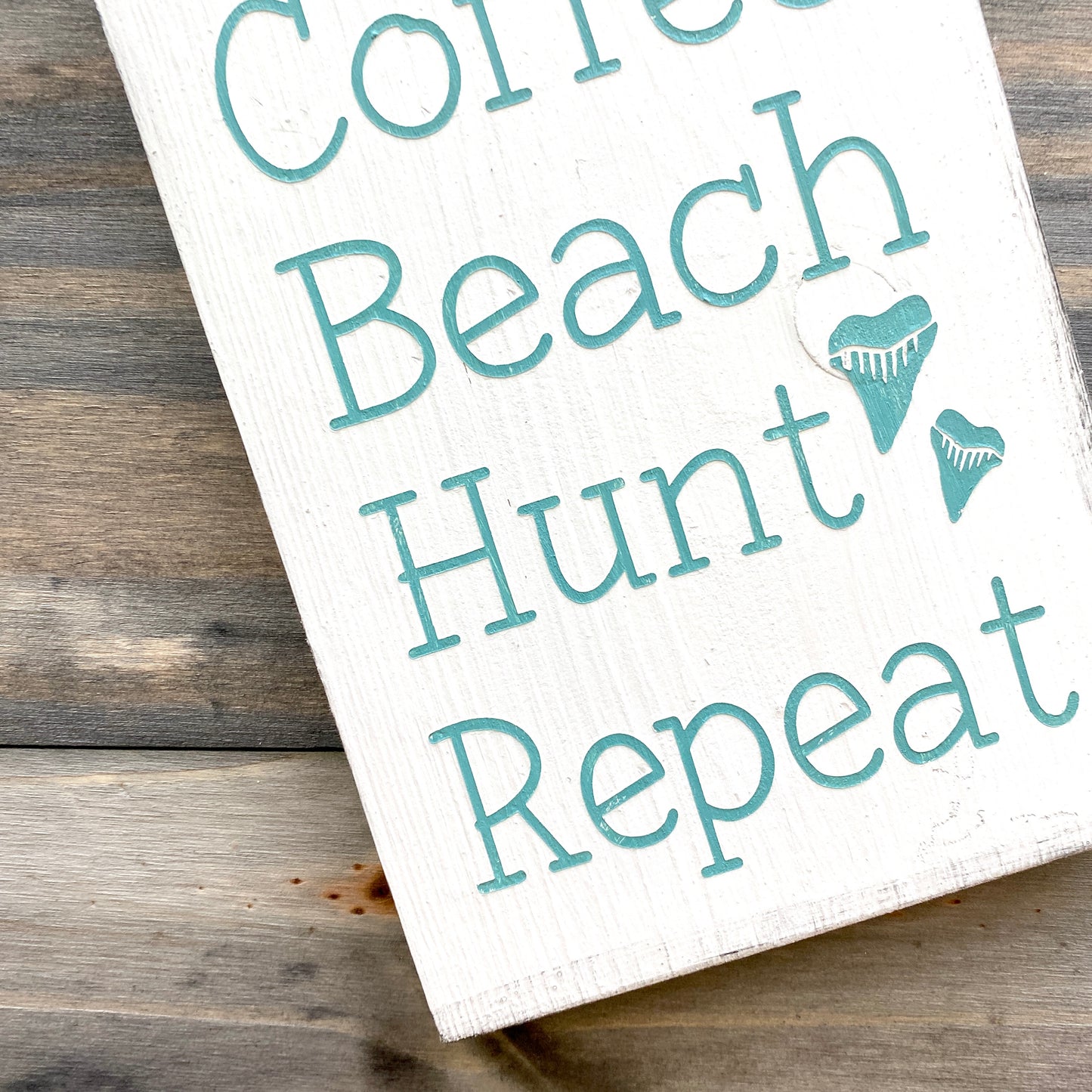Coffee Beach Hunt Shark Teeth Repeat Sign