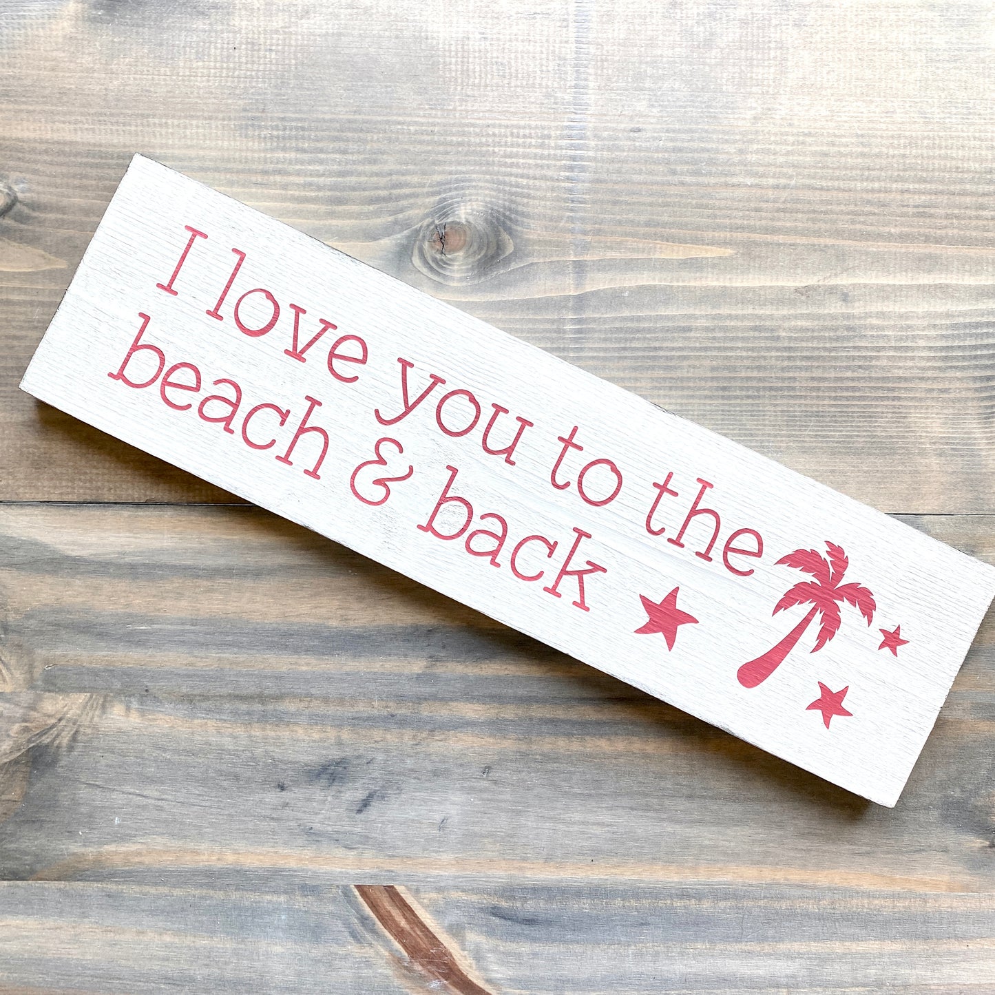 I Love You to the Beach and Back Sign